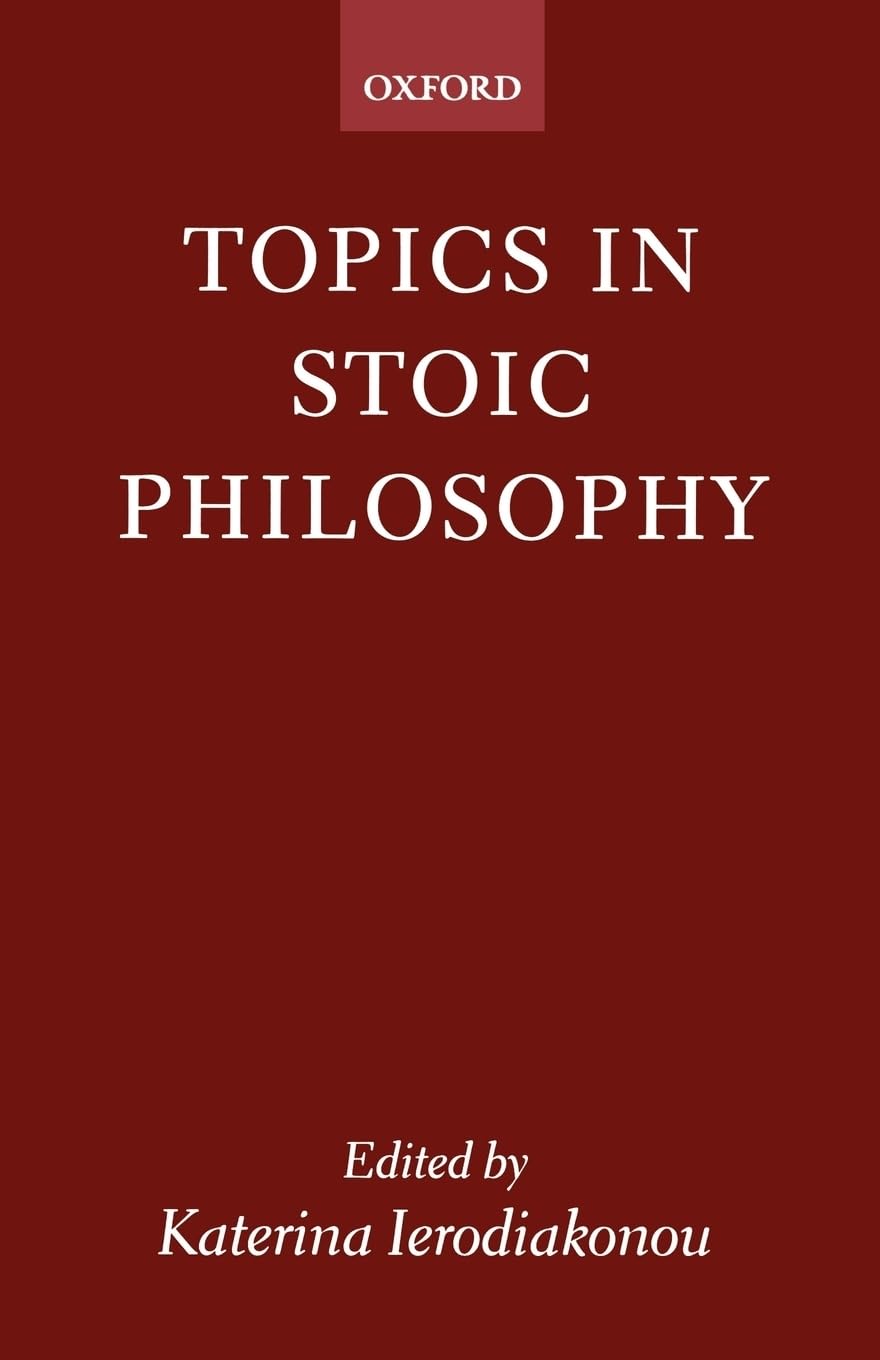 Topics in Stoic Philosophy Philosophy