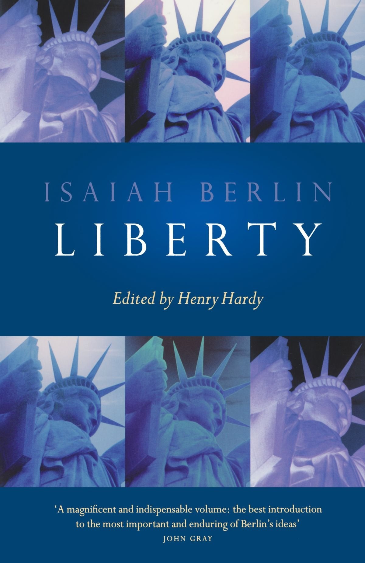 Liberty: Incorporating Four Essays on Liberty Philosophy
