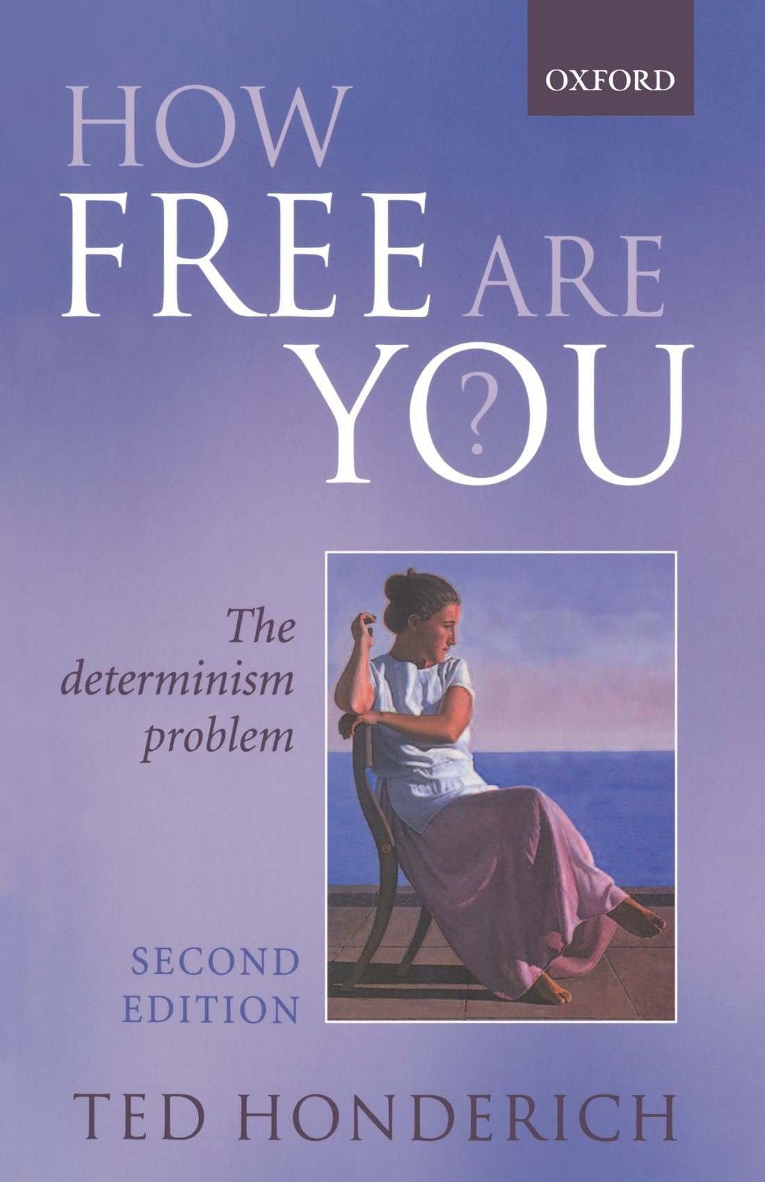 How Free Are You?: The Determinism Problem Philosophy Books