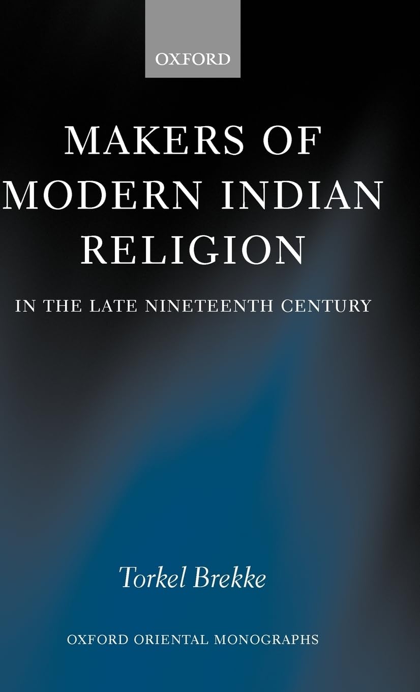 Makers of Modern Indian Religion in the Late Nineteenth Century Religion & Esotericism