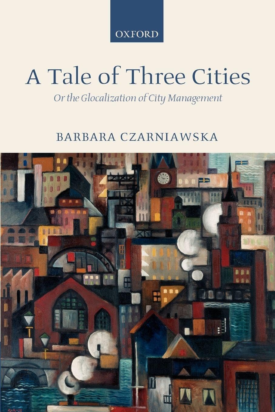 A Tale of Three Cities: Or the Glocalization of City Management Social Sciences