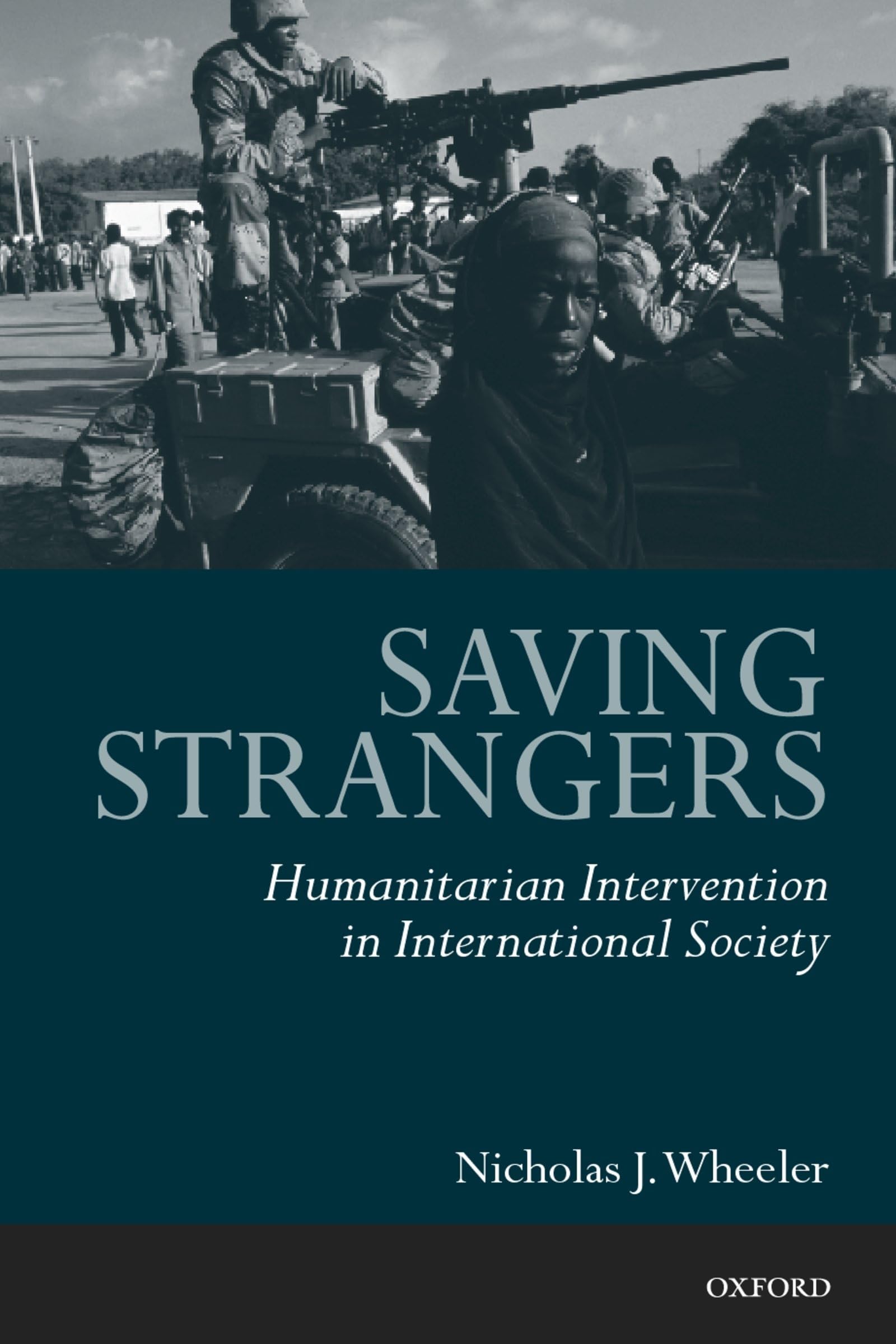 Saving Strangers: Humanitarian Intervention in International Society Law