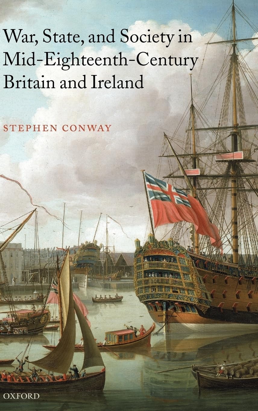 War, State, and Society in Mid-Eighteenth-Century Britain and Ireland Politics & History