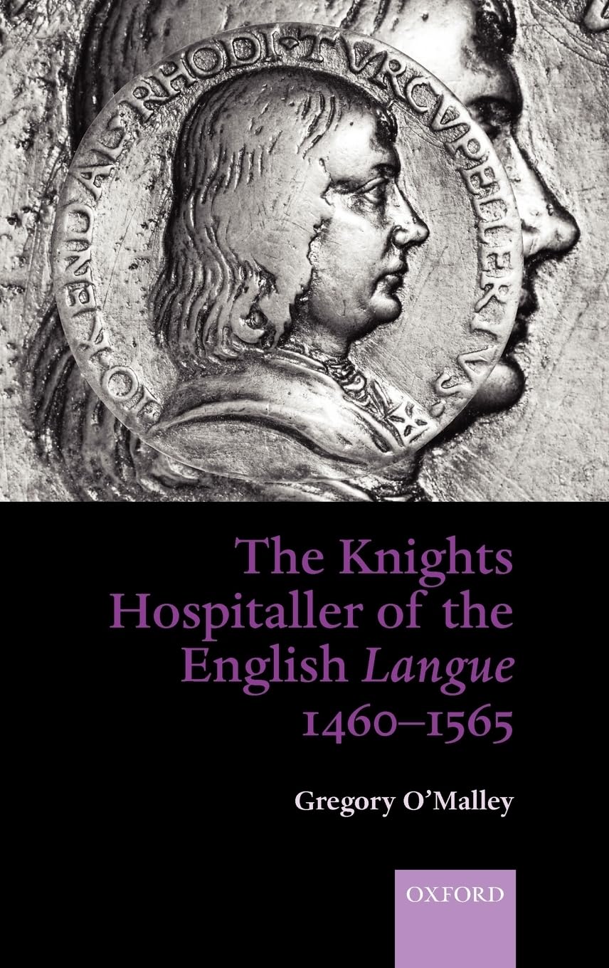 The Knights Hospitaller of the English Langue 1460-1565 Social Sciences