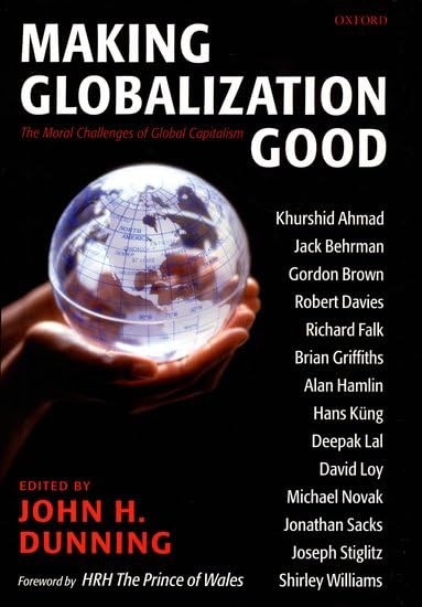 Making Globalization Good: The Moral Challenges of Global Capitalsim Philosophy