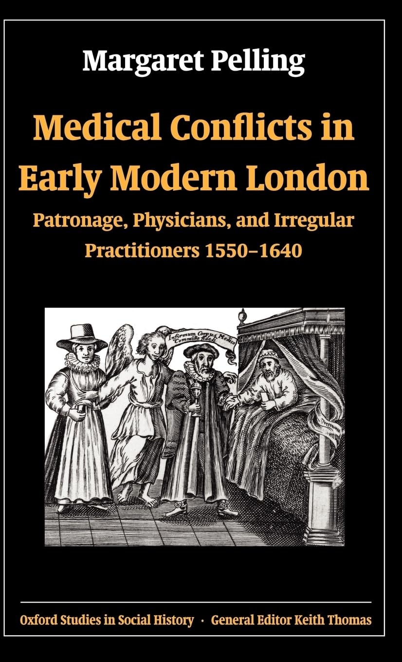 Medical Conflicts in Early Modern London Medicine