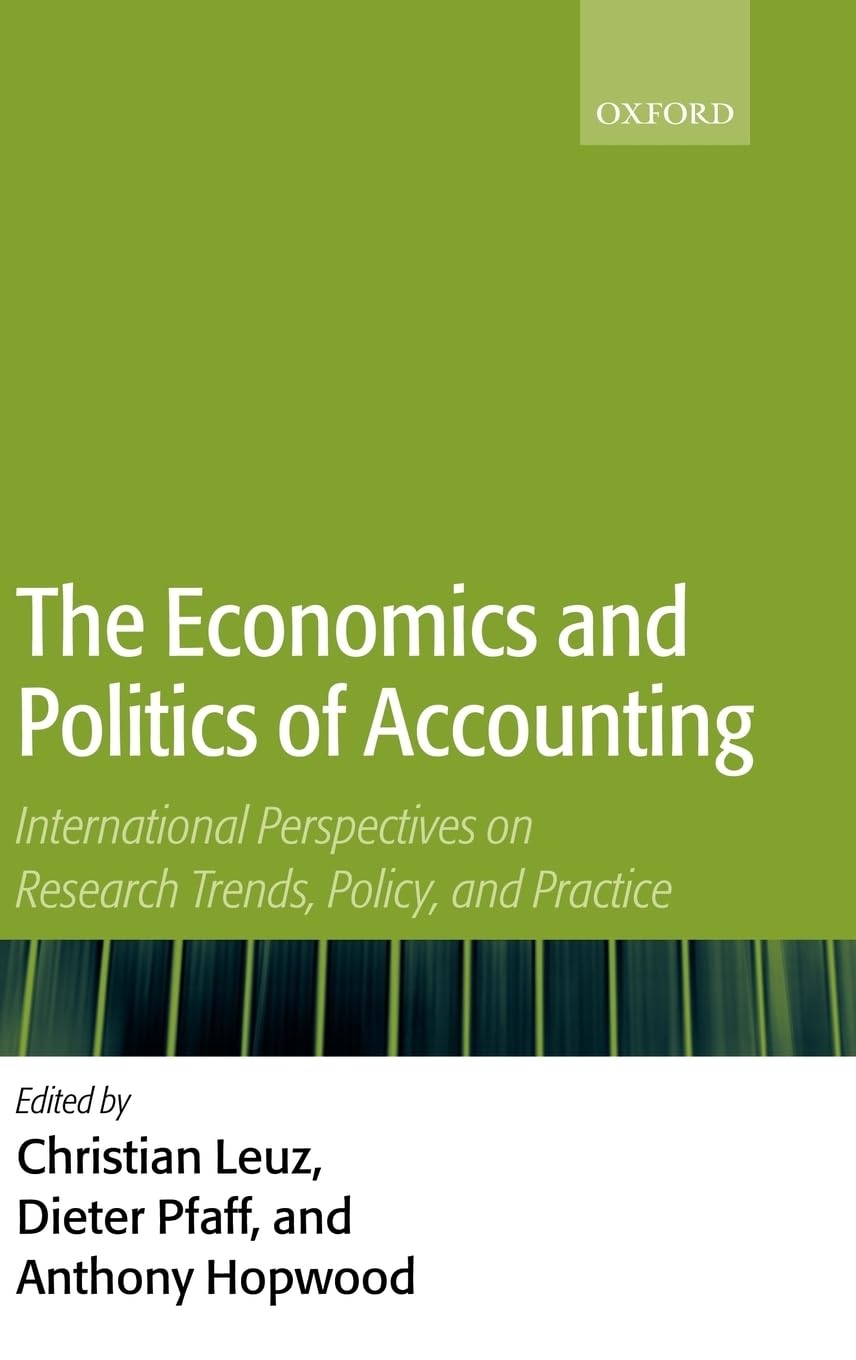 The Economics and Politics of Accounting: International Perspectives on Research Trends, Policy, and Practice Law