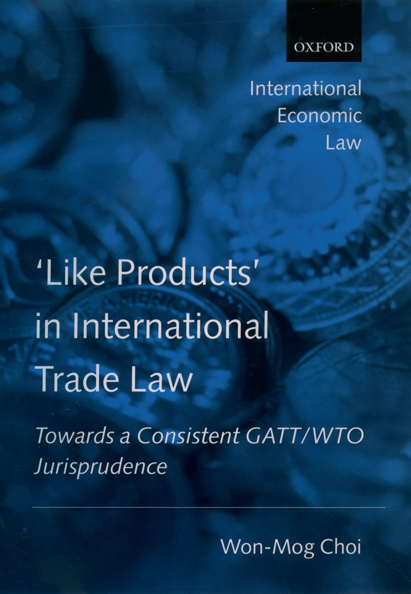 'Like Products' in International Trade Law Law
