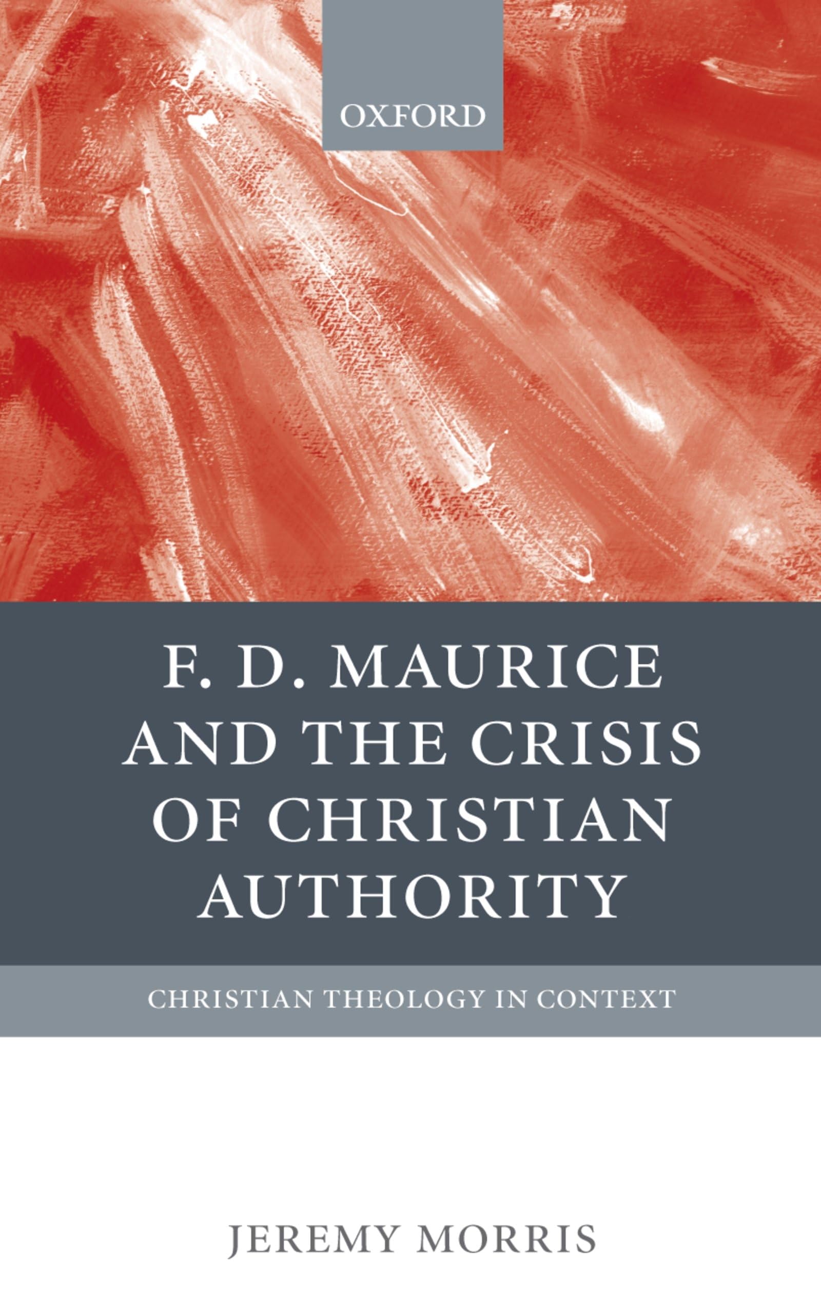 F. D. Maurice and the Crisis of Christian Authority Memories
