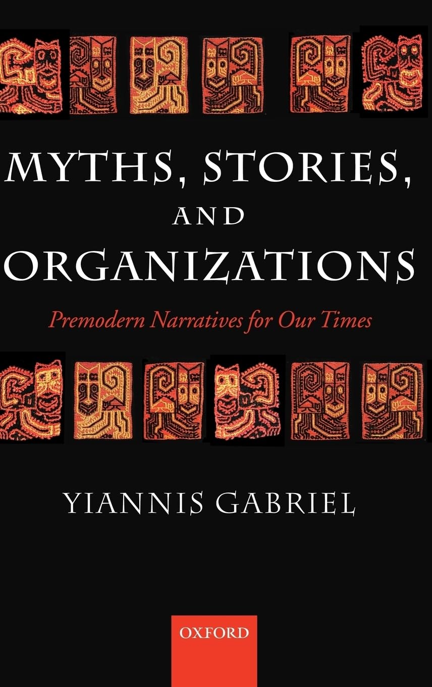 Myths, Stories, and Organizations Books