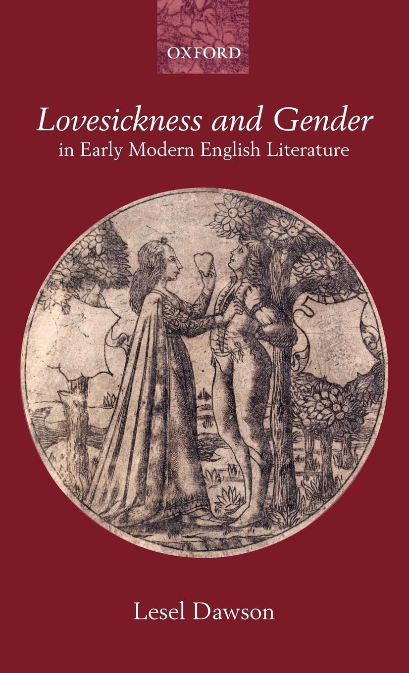 Lovesickness and Gender in Early Modern English Literature Medicine