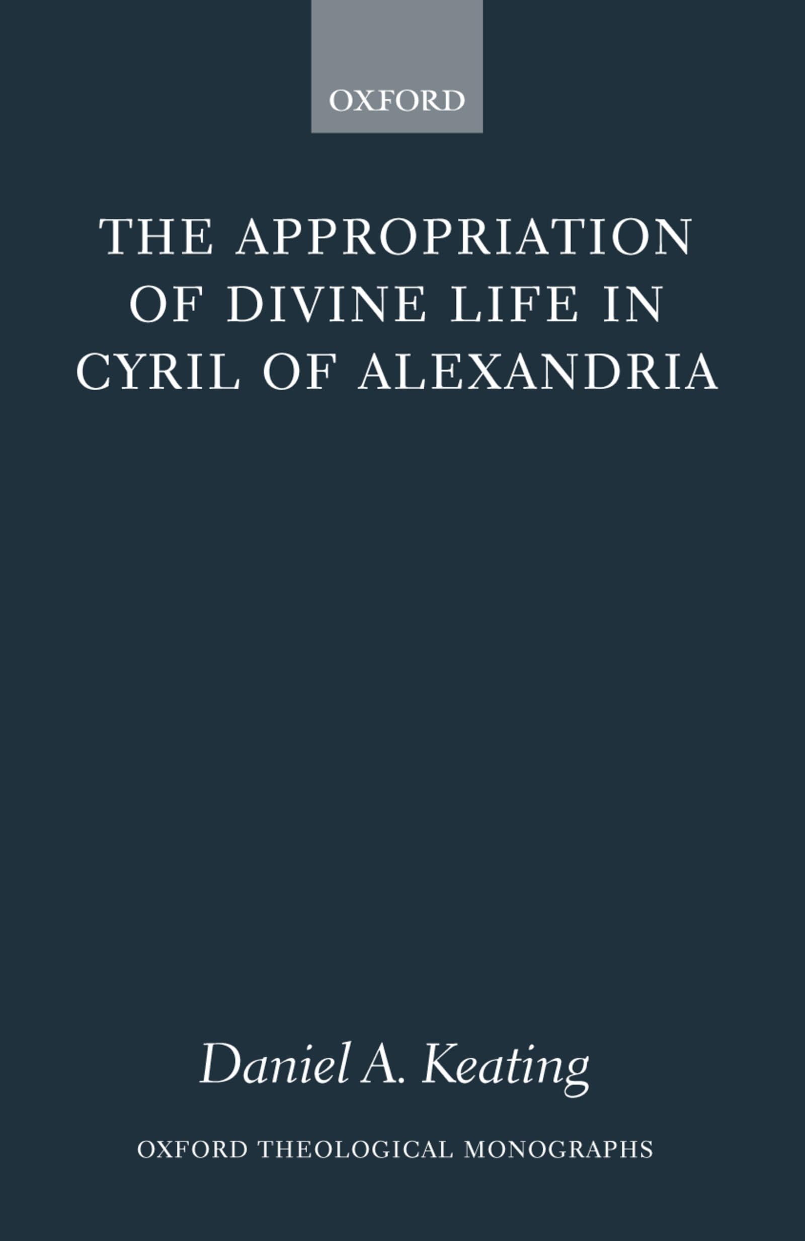 The Appropriation of Divine Life in Cyril of Alexandria Philosophy