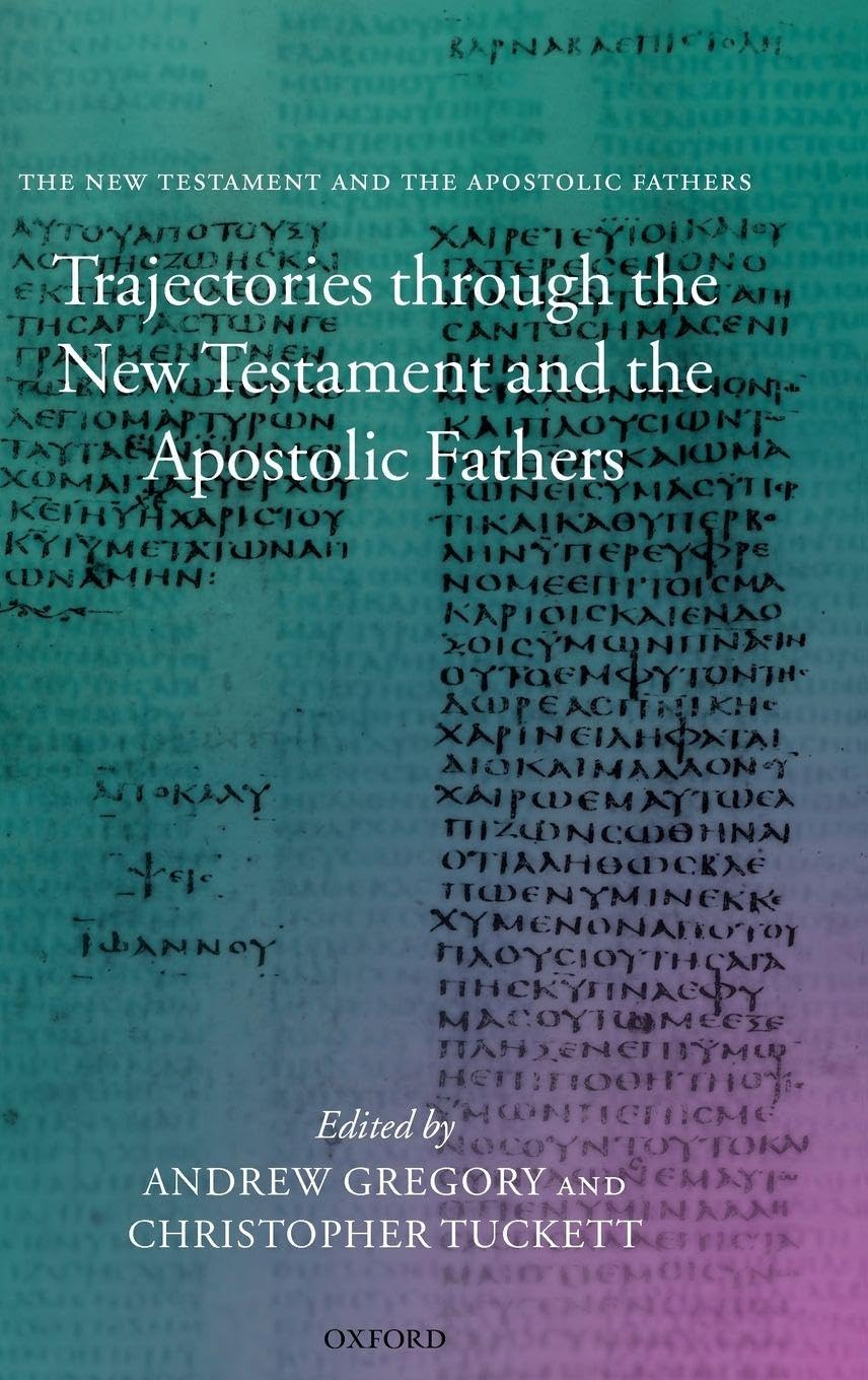 Trajectories Through the New Testament and the Apostolic Fathers Philosophy