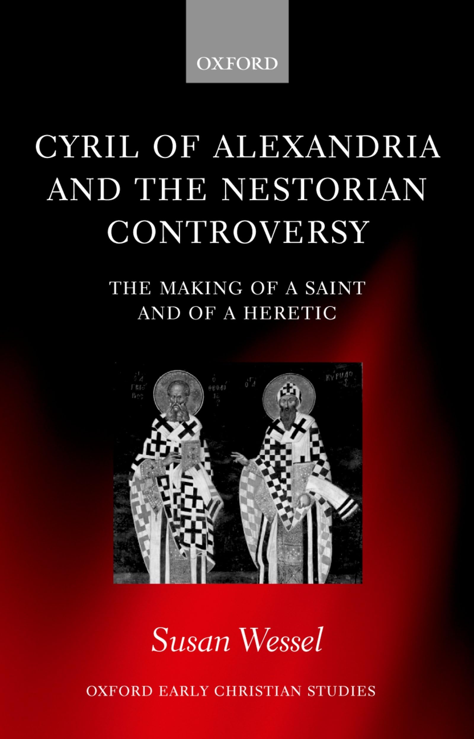 Cyril of Alexandria and the Nestorian Controversy Philosophy