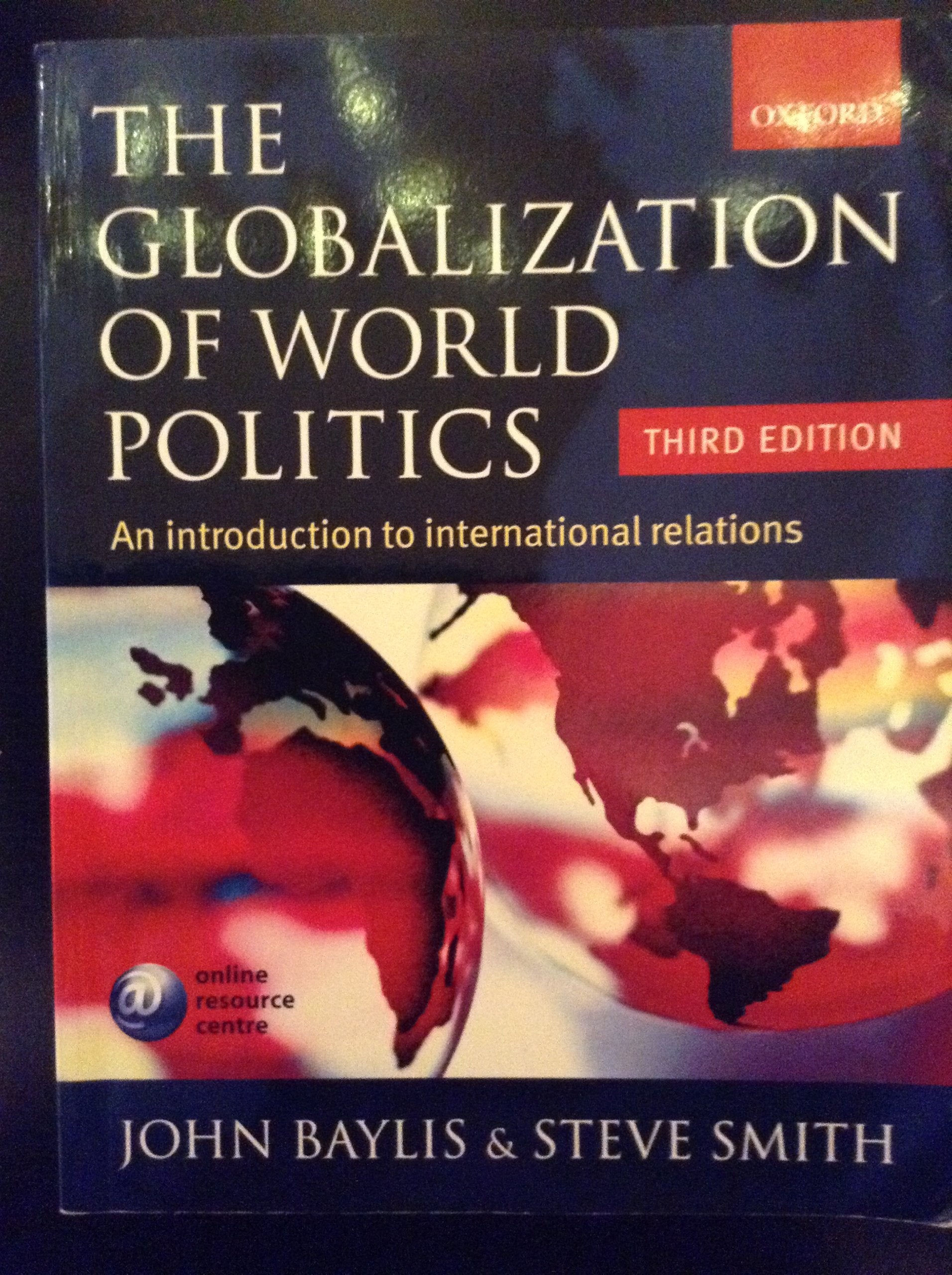 The Globilization Of World Politics: An Introduction To International Relations Business, Finance & Career