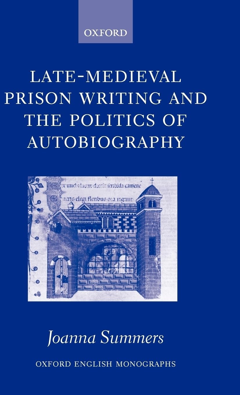Late-Medieval Prison Writing and the Politics of Autobiography Law
