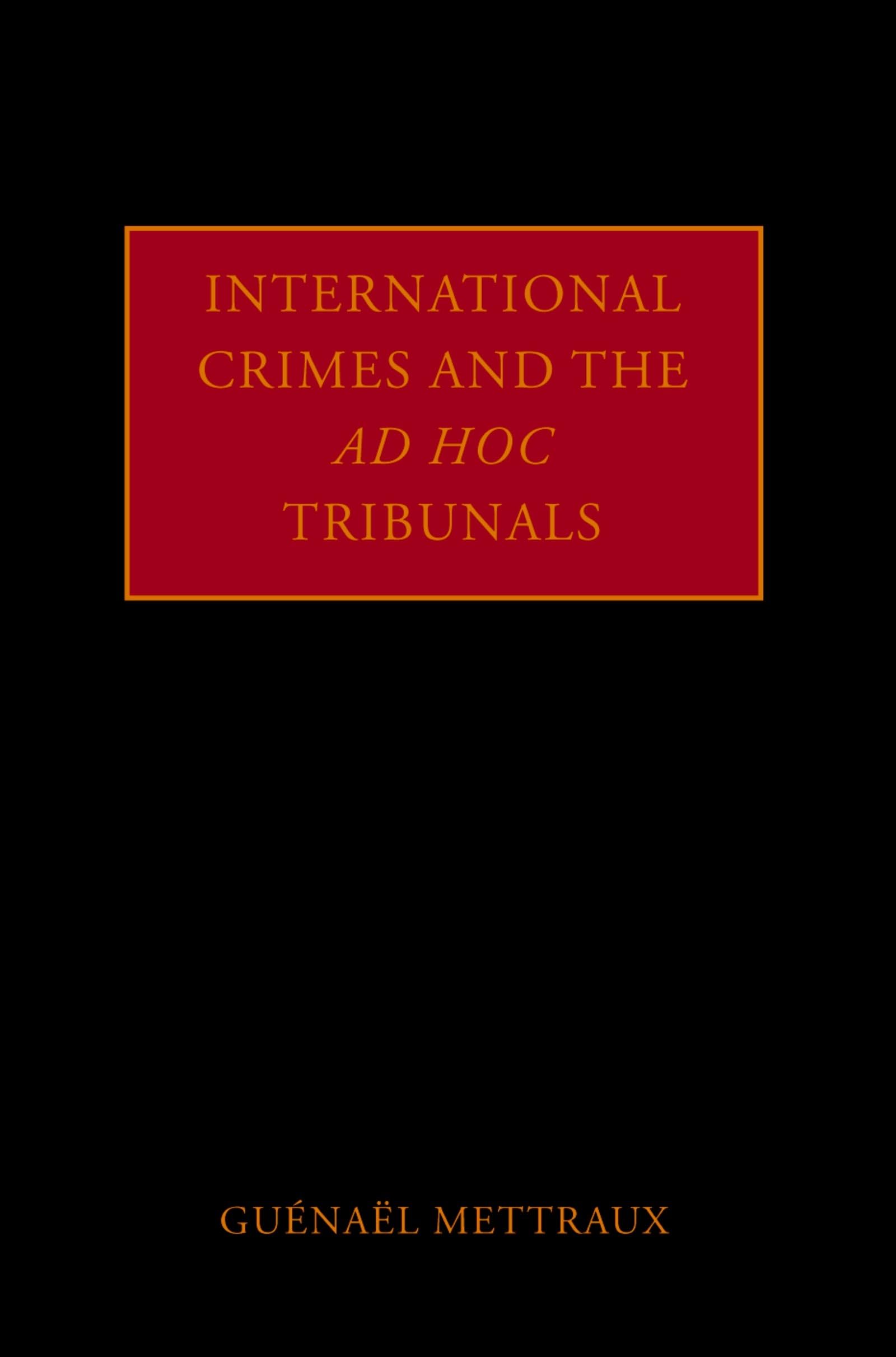 International Crimes and the Ad Hoc Tribunals Law