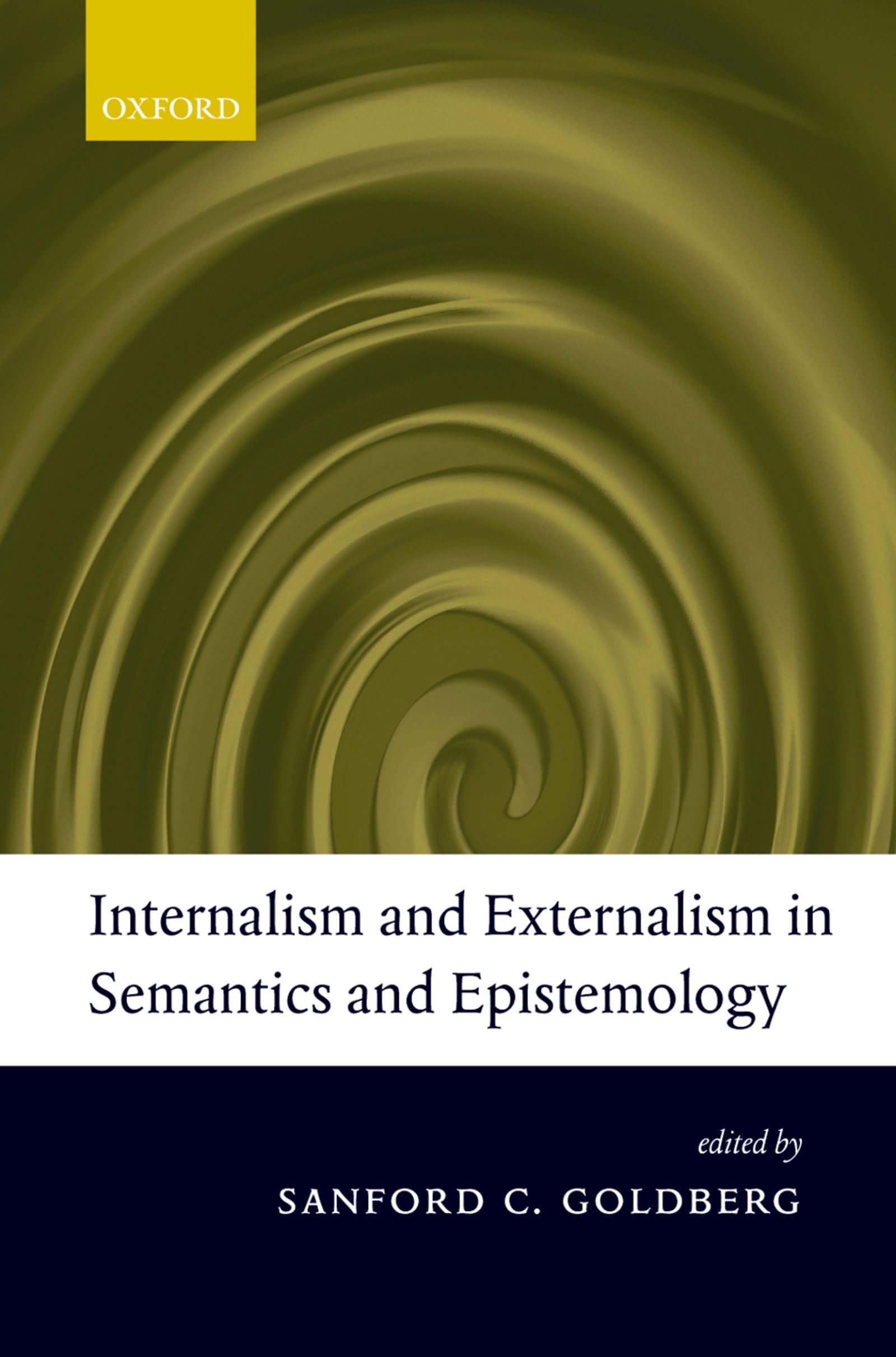 Internalism and Externalism in Semantics and Epistemology Philosophy