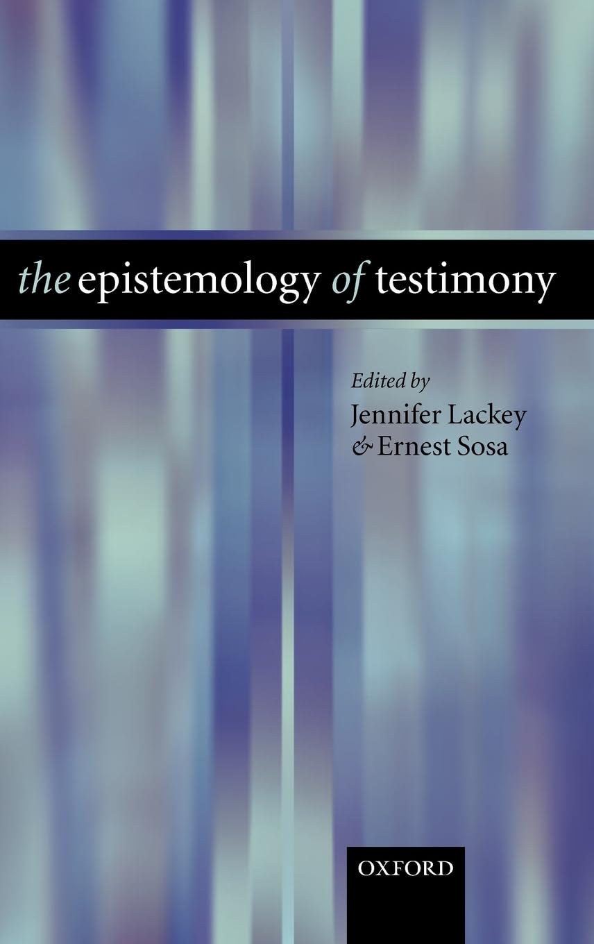 The Epistomology of Testimony Philosophy