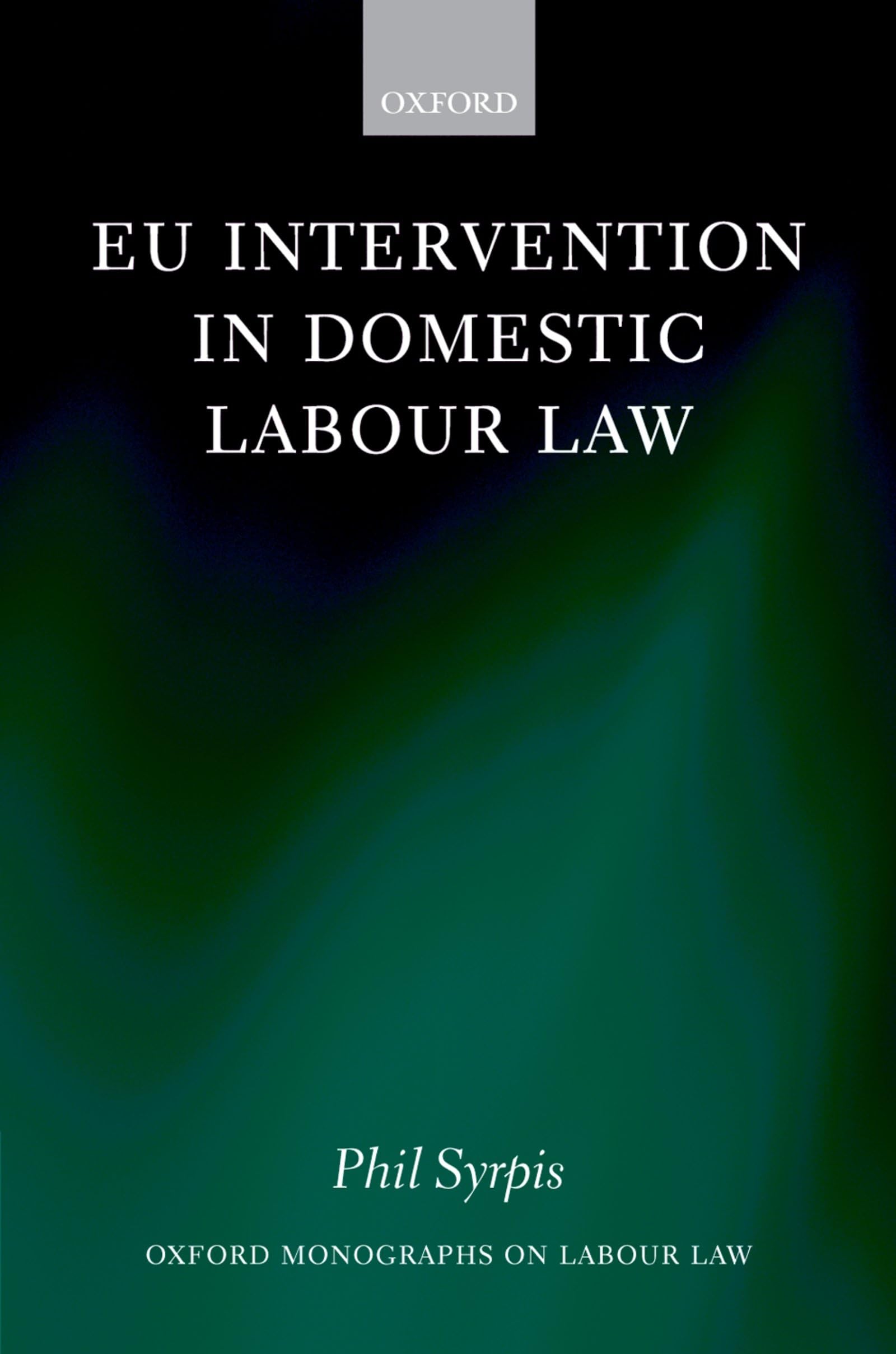 Eu Intervention in Domestic Labour Law Law