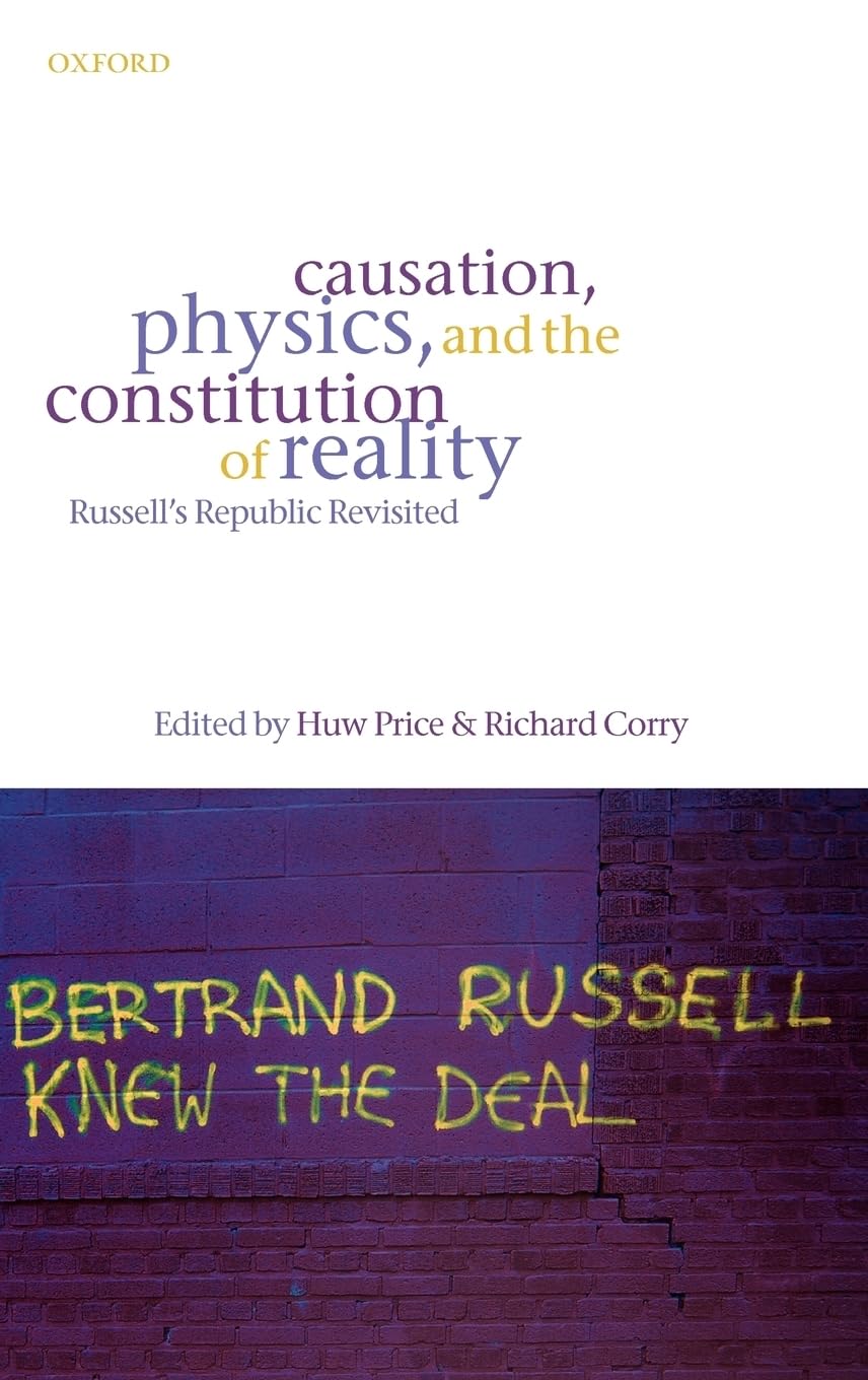 Causation, Physics, and the Constitution of Reality Philosophy