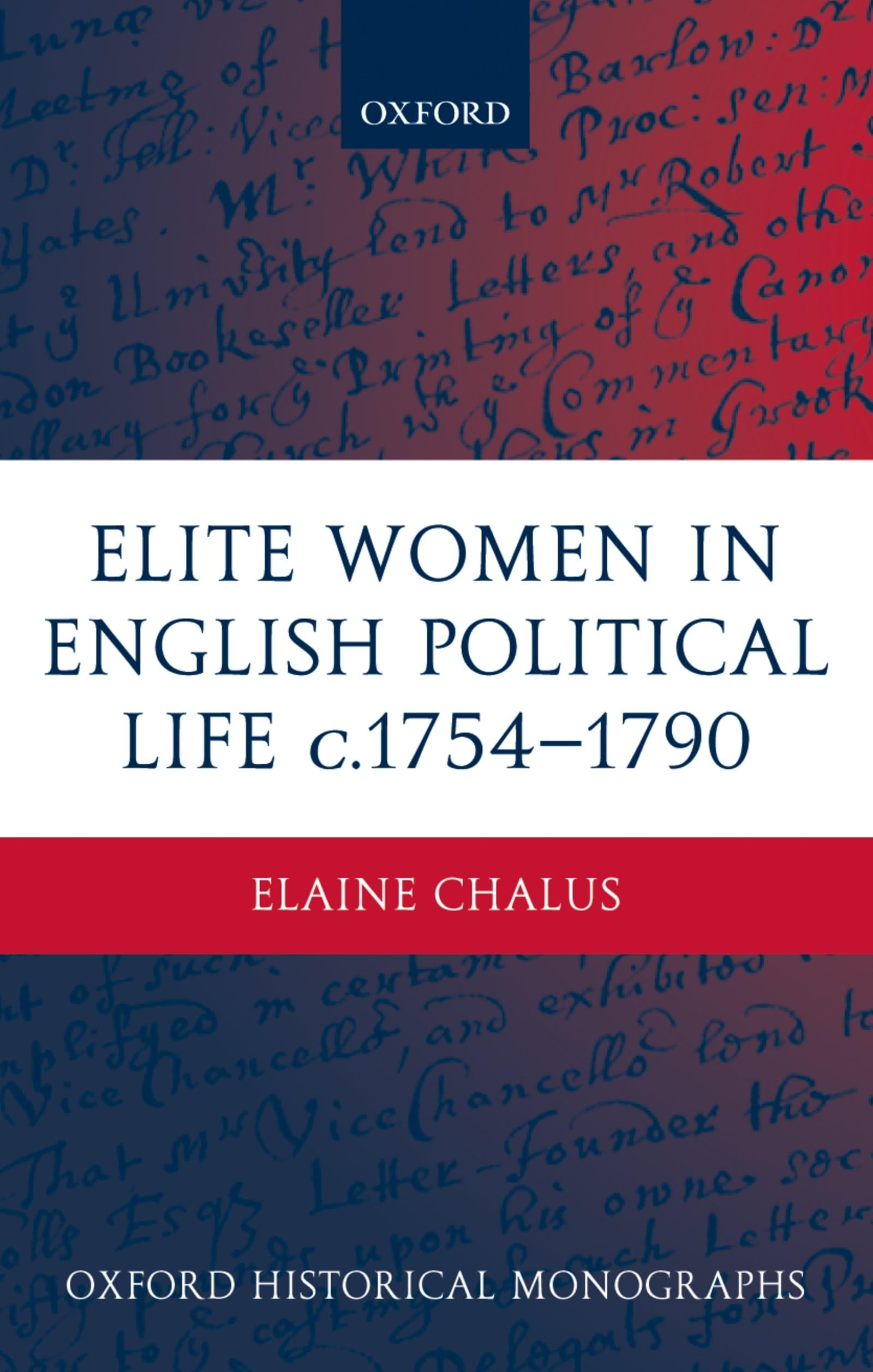 Elite Women in English Political Life C.1754-1790 Social Sciences