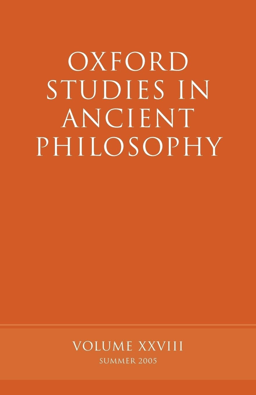 Oxford Studies in Ancient Philosophy Vol XXVIII Philosophy