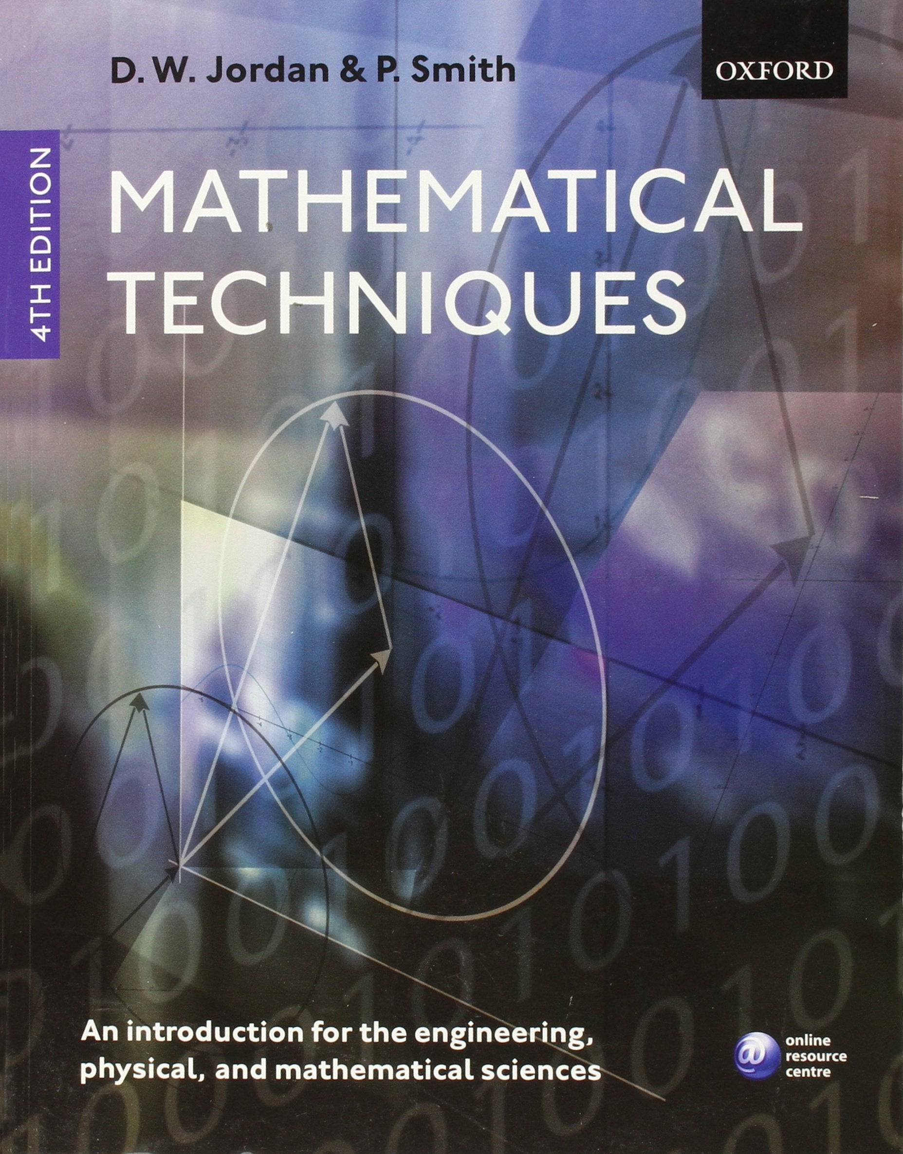 Mathematical Techniques: An Introduction for the Engineering, Physical, and Mathematical Sciences Mathematics