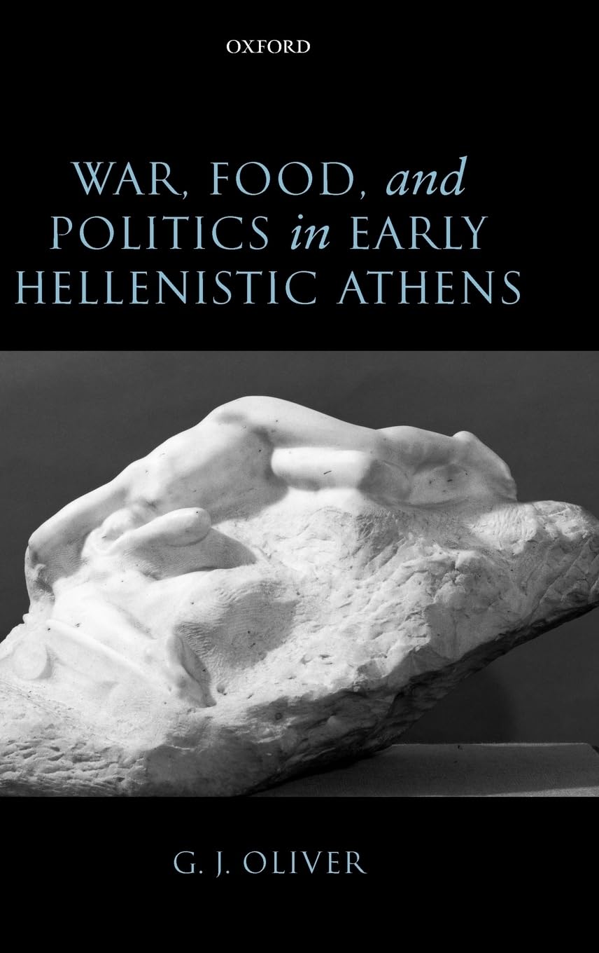 War, Food, and Politics in Early Hellenistic Athens Business, Finance & Career
