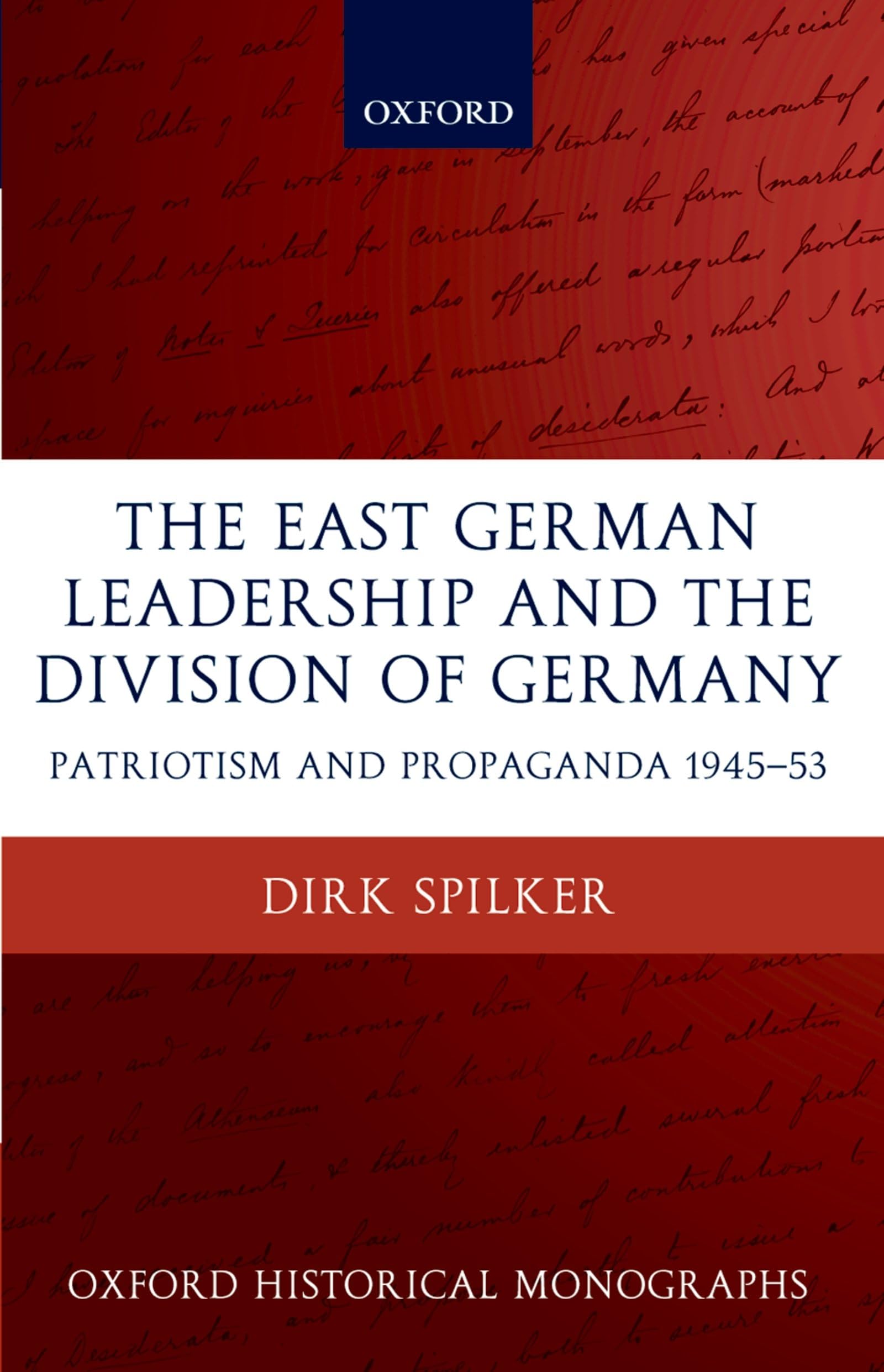 The East German Leadership and the Division of Germany Social Sciences