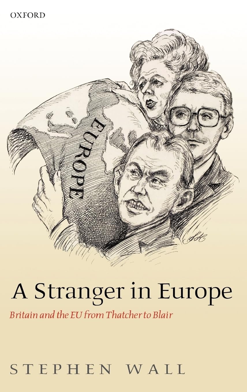 A Stranger in Europe: Britain and the EU from Thatcher to Blair Law
