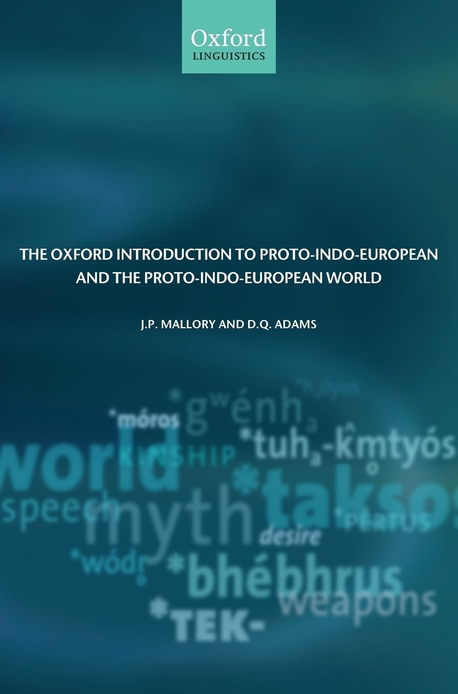 The Oxford Introduction to Proto-Indo-European and the Proto-Indo-European World Social Sciences