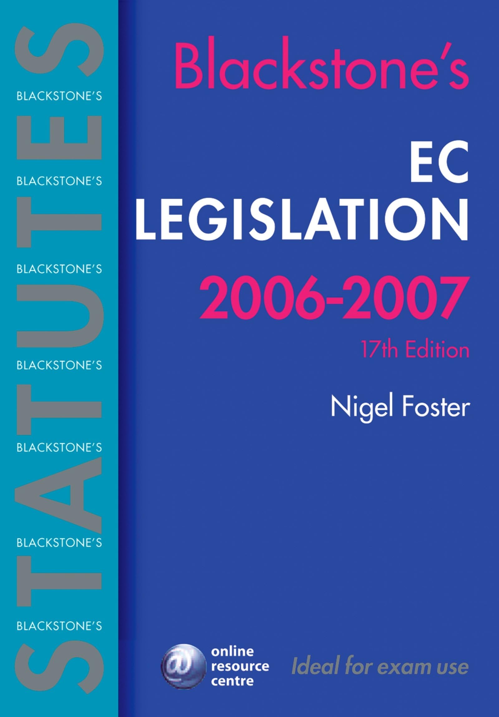 Blackstone's Statutes Ec Legislation: 2006-2007 (Blackstone's Statute Book Series) Law