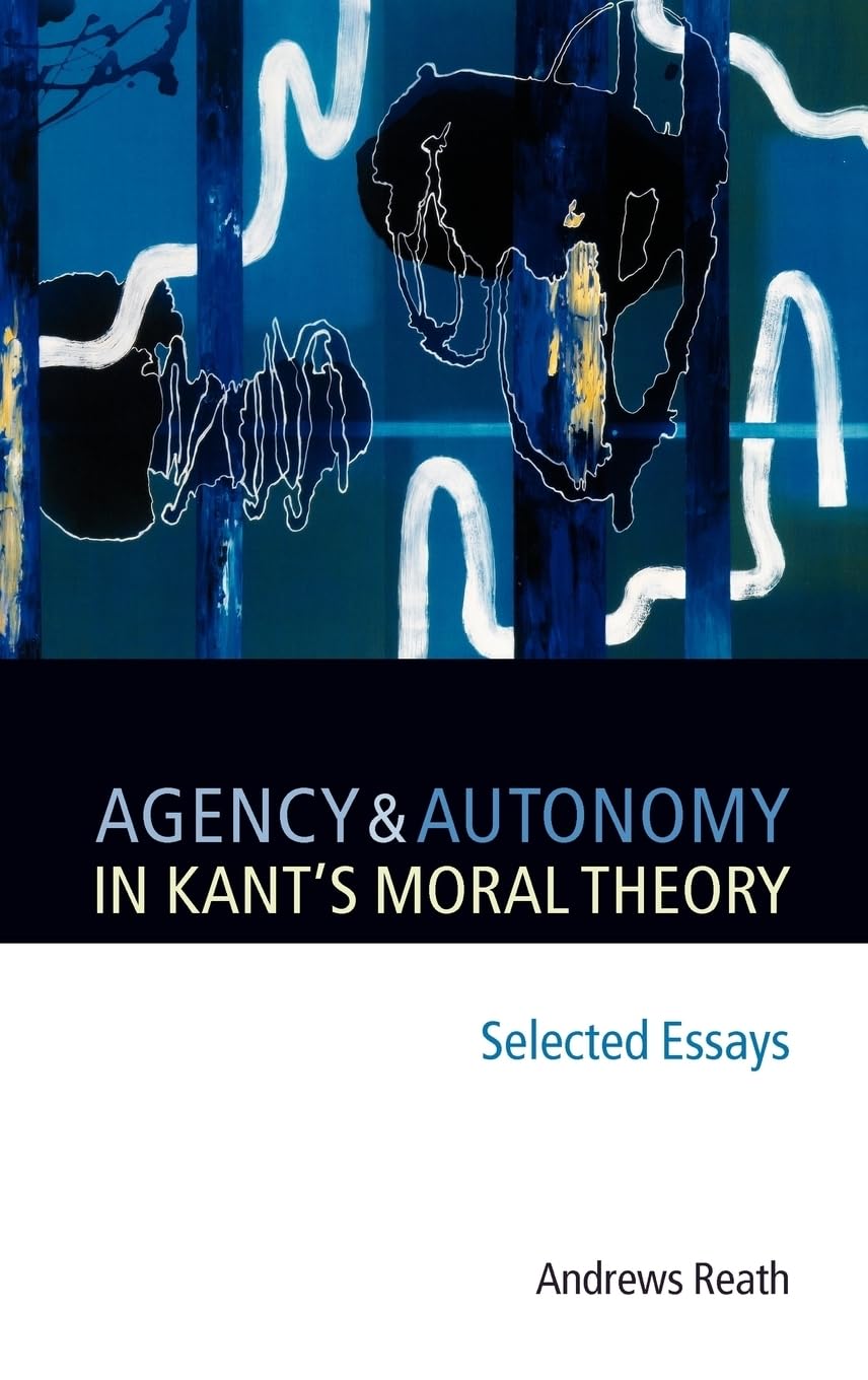 Agency and Autonomy in Kant's Moral Theory Philosophy