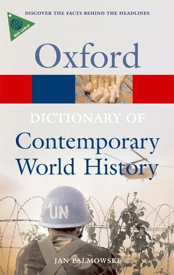 Dictionary of Contemporary World History: From 1900 to the Present Day (Oxford Paperback Reference) Politics & History