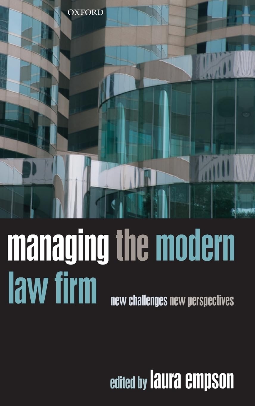 Managing the Modern Law Firm: New Challenges, New Perspectives Law