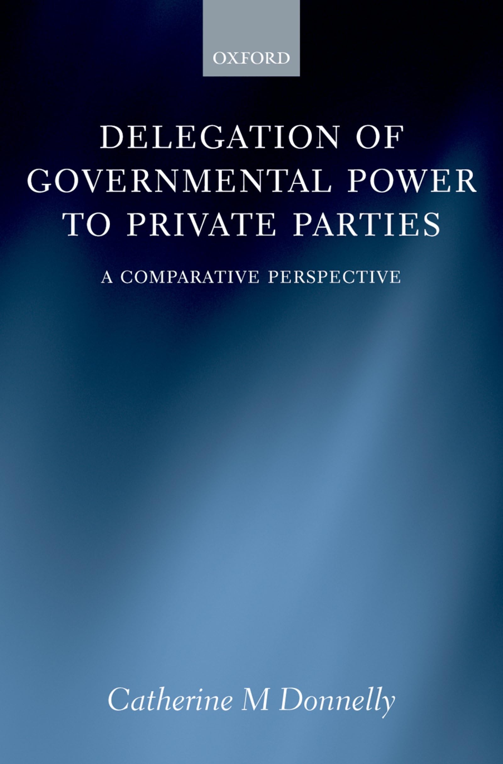 Delegation of Governmental Power to Private Parties Law