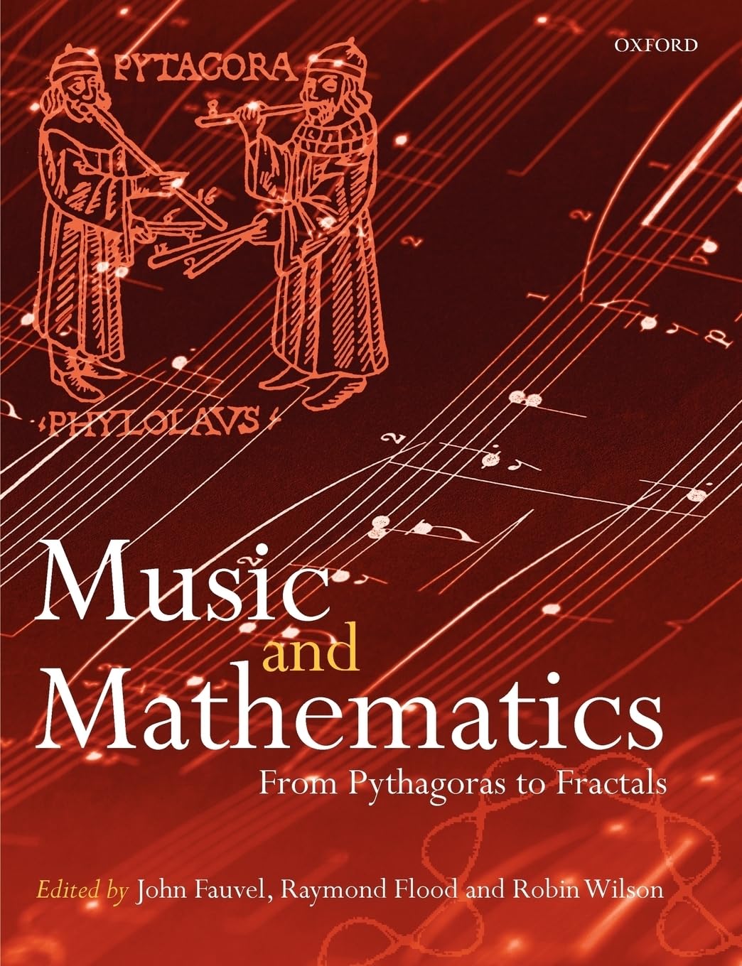 Music and Mathematics: From Pythagoras to Fractals book