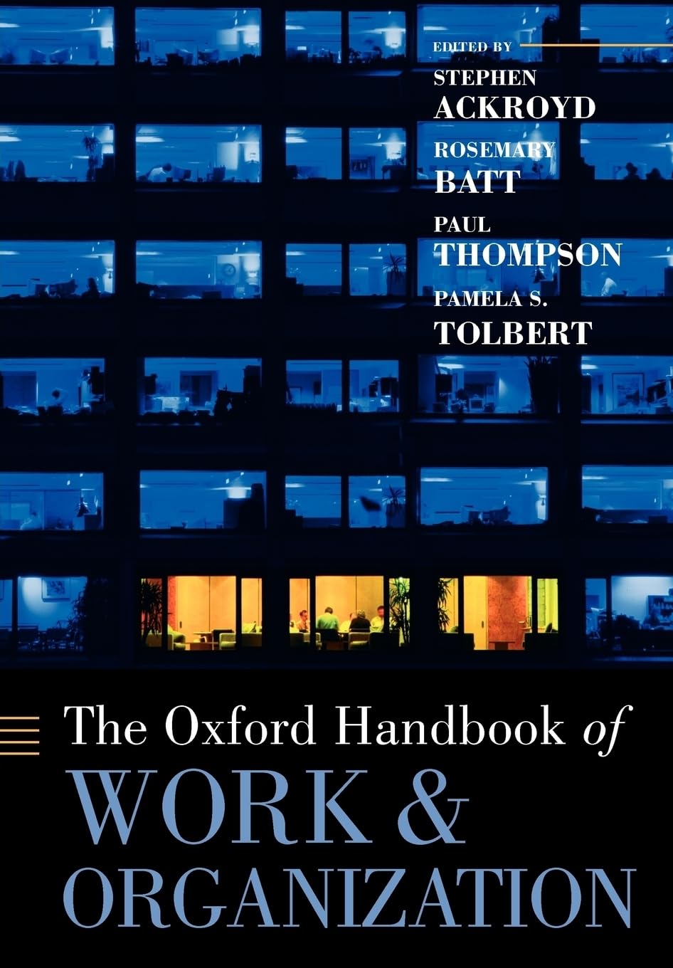The Oxford Handbook of Work and Organization (Oxford Handbooks) book