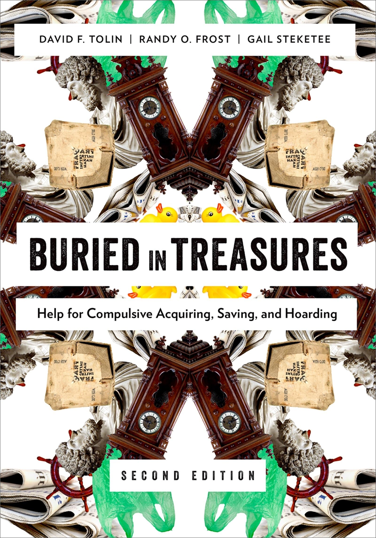 Buried in Treasures: Help For Compulsive Acquiring, Saving, And Hoarding (Treatments That Work) Medicine