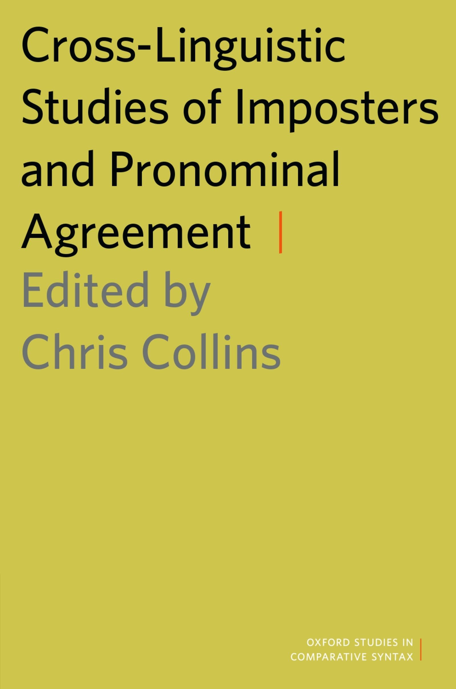 Cross-Linguistic Studies of Imposters and Pronominal Agreement (Oxford Studies in Comparative Syntax) Social Sciences