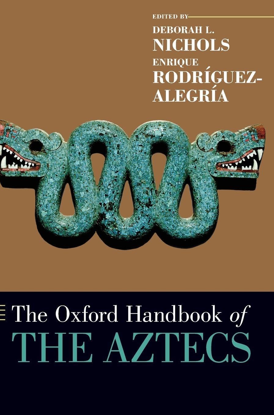 Oxford Handbook of the Aztecs Law