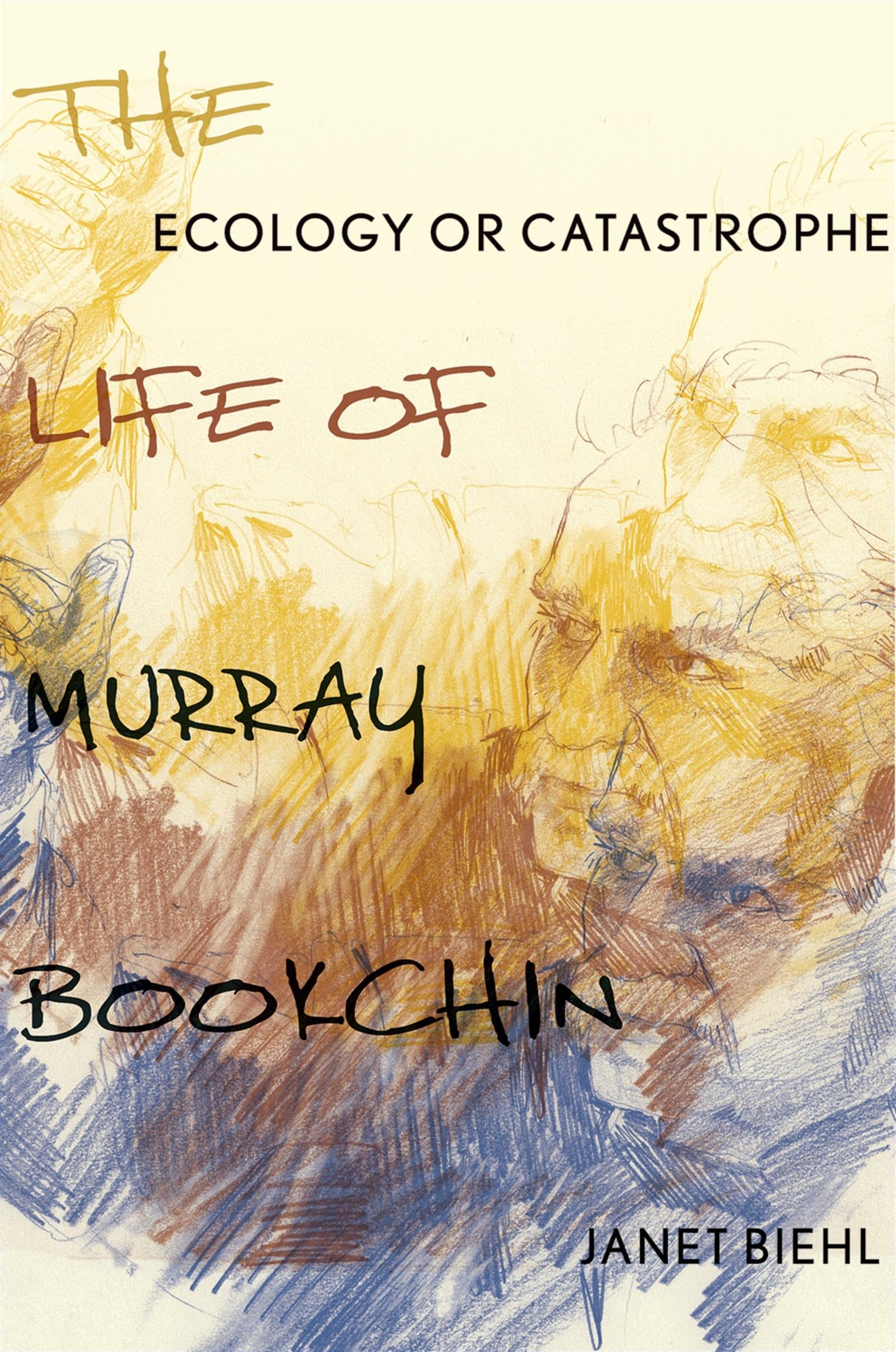 Ecology or Catastrophe: The Life of Murray Bookchin book