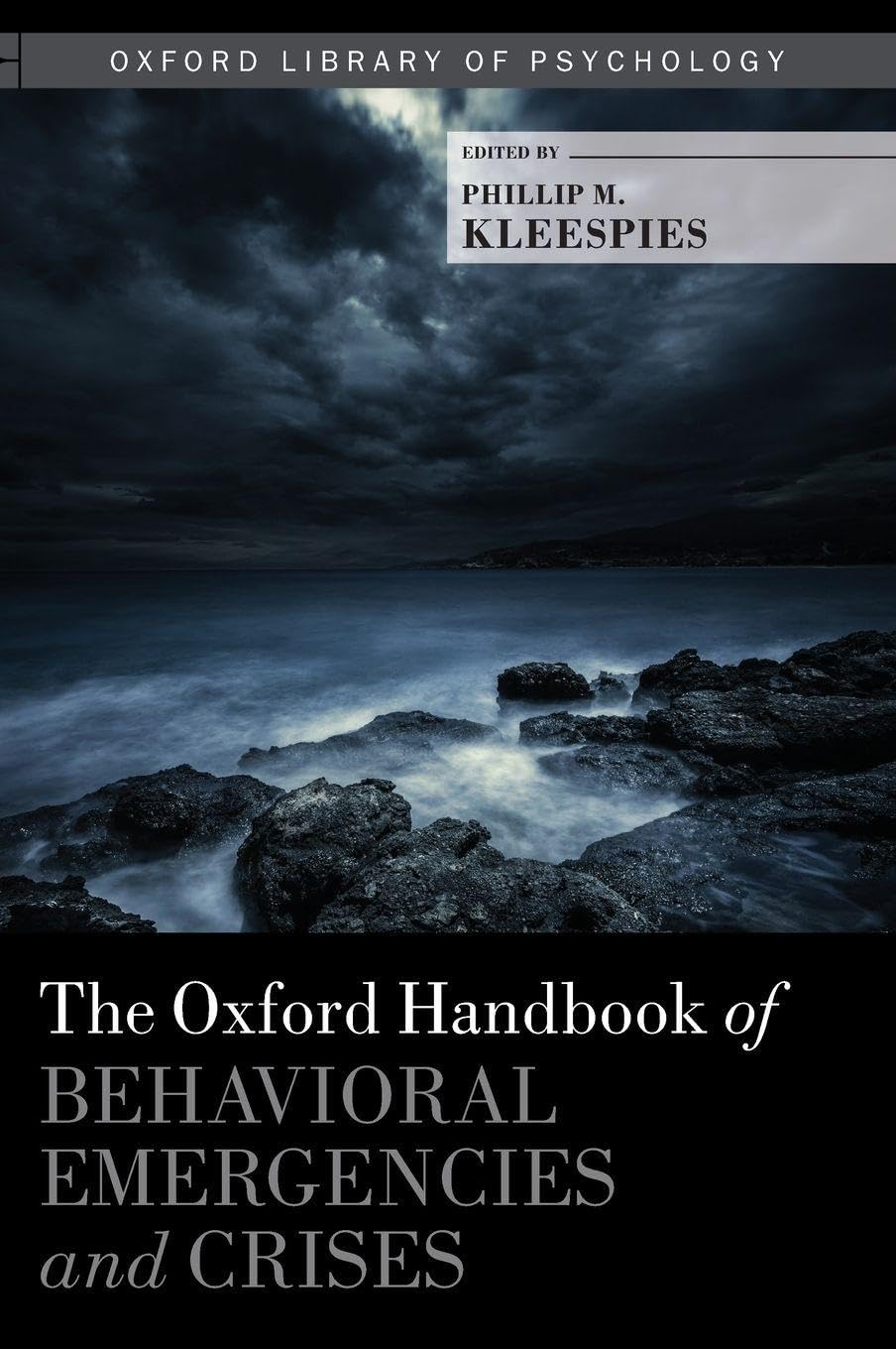 Oxford Handbook of Behavioral Emergencies and Crises Medicine