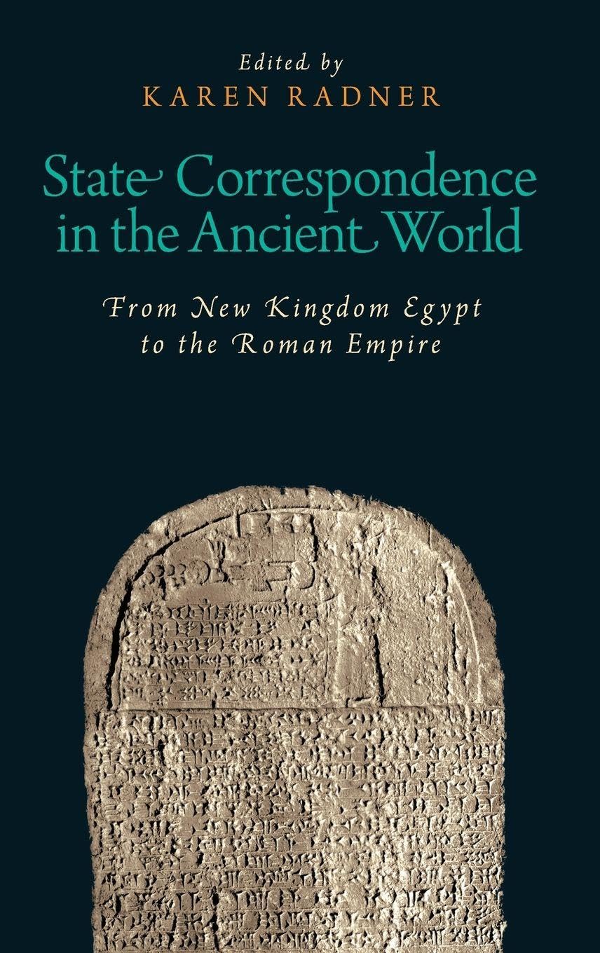 State Correspondence in the Ancient World Politics & History