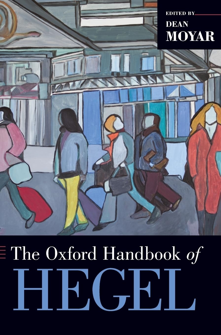 Oxford Handbook of Hegel Philosophy