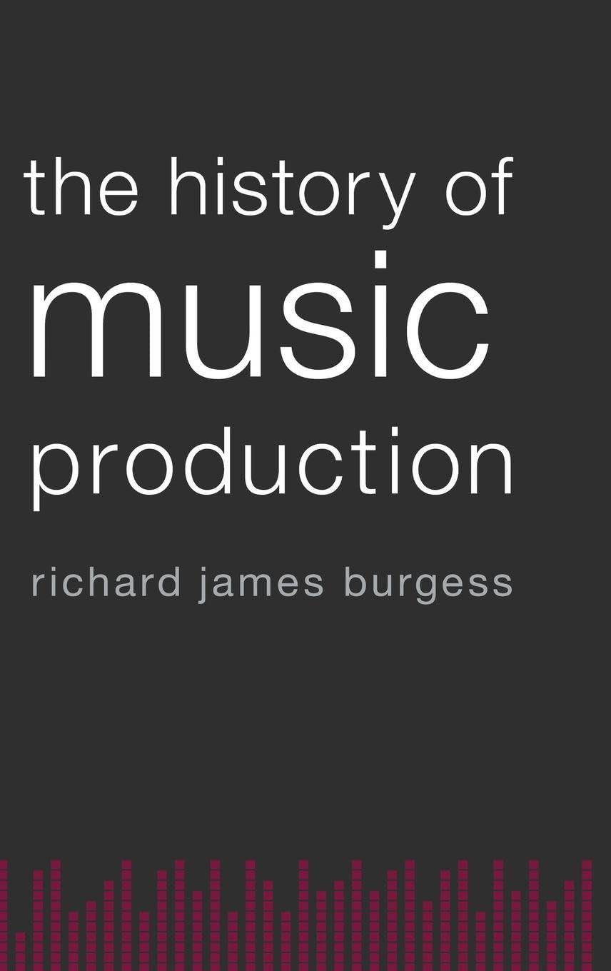 The History of Music Production Contemporary literature