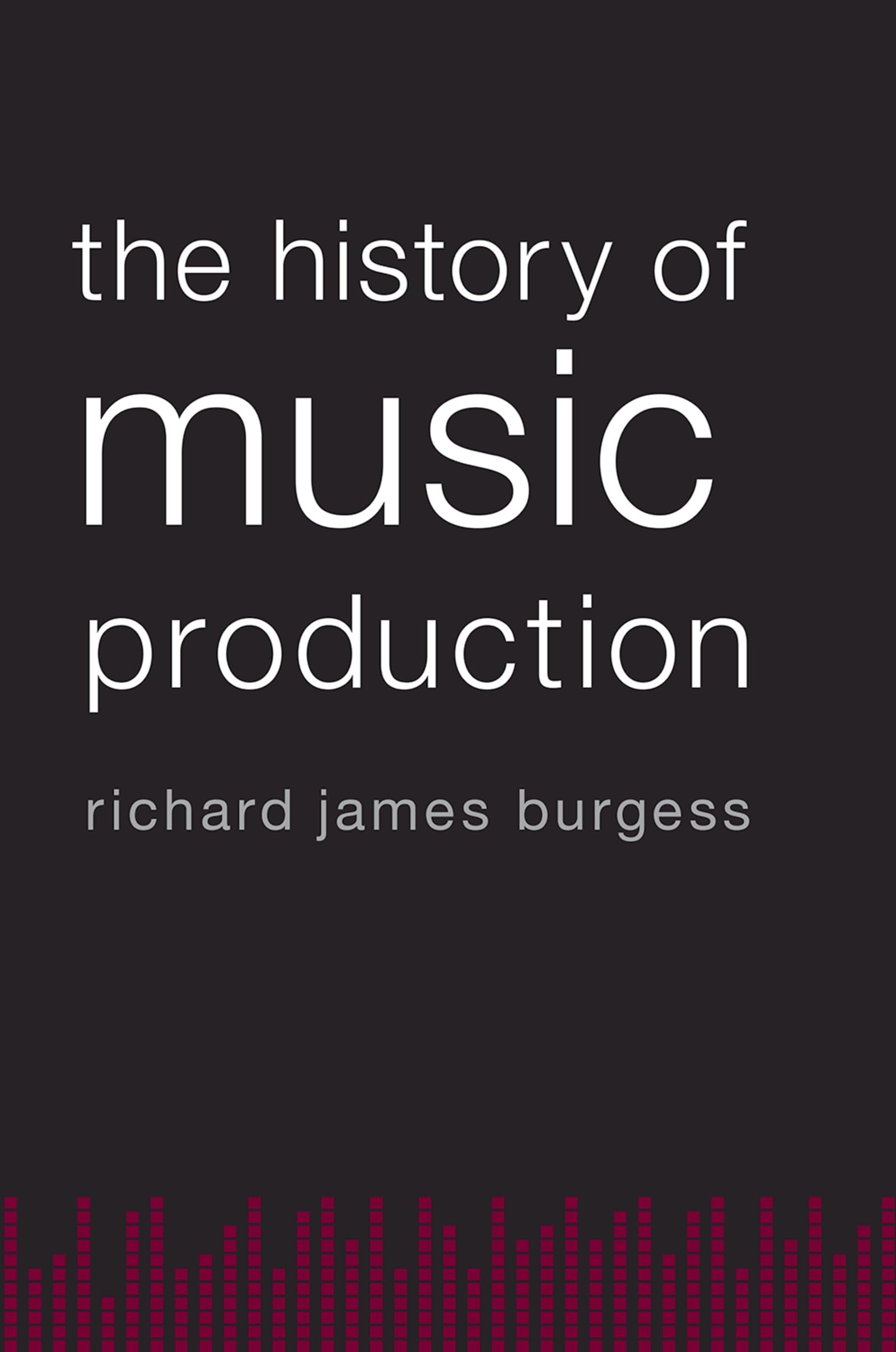 History of Music Production Arts & Music