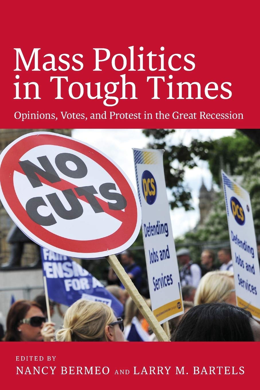 Mass Politics in Tough Times: Opinions, Votes, And Protest In The Great Recession Law