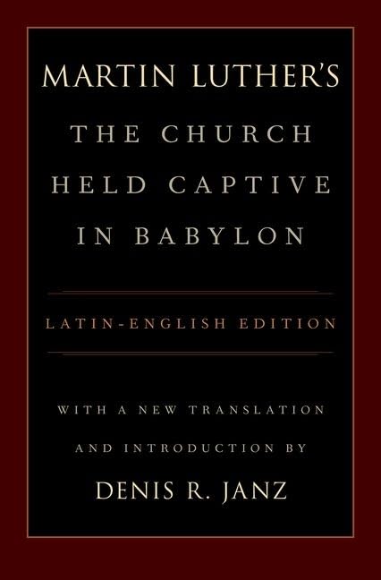 Luther's the Church Held Captive in Babylon Religion & Esotericism